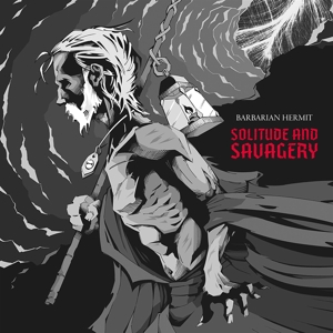 Barbarian Hermit – Solitude and Savagery