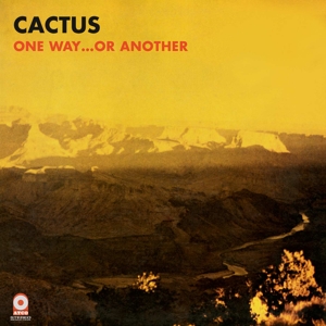 Cactus – One Way...or Another