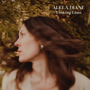 Diane, Alela – Looking Glass