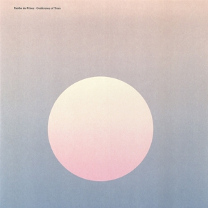 Pantha Du Prince – Conference of Trees