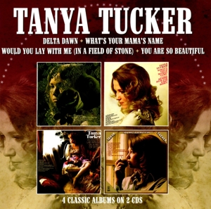 Tucker, Tanya – Delta Dawn / What's Your Mama's Name / Would You Lay With Me (In a Field of Stone) / You Are So Beautiful