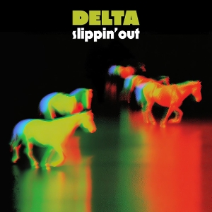 Delta – Slippin'out
