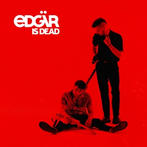 Edgar – Edgar is Dead