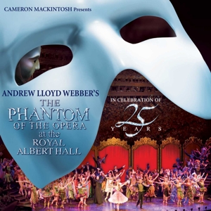 Lloyd-Webber, Andrew – The Phantom of the Opera At the Royal Albert Hall