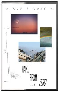 Cut Copy – Haiku From Zero