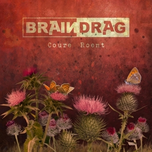 Braindrag – Coure Roent