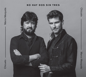 Chicuelo & Marco Mezquida – No Hay Dos Sin Tres