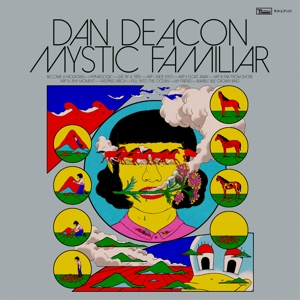 Deacon, Dan – Mystic Familiar