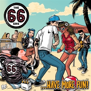 66ers – Have More Fun