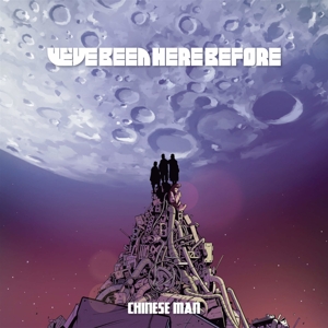 Chinese Man – Weve Been Here Before
