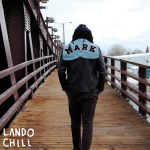 Chill, Lando – For Mark, Your Son