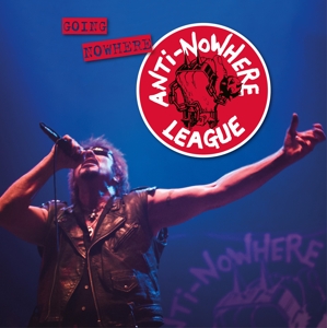 Anti-Nowhere League – Going Nowhere (But Going Strong)