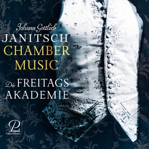 Freitagsakademie, Die – Janitsch: Chamber Music