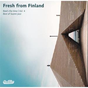 V/A – Fresh From Finland - Now's the Time Vol.4 - Best of Suomi Jazz