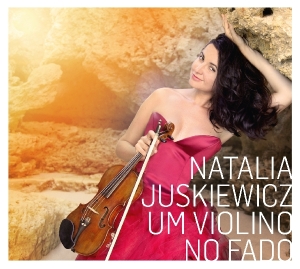 Juskiewicz, Natalia – Um Violino No Fado