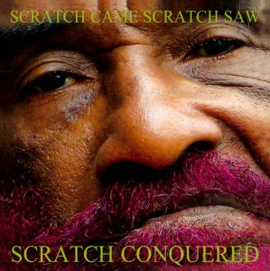 Tighten Up – Scratch Came, Scratch Saw, Scratch Conquered