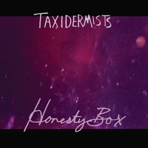 Taxidermists – Honesty Box
