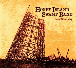 Honey Island Swamp Band – Demolition Day