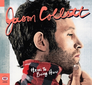 Collett, Jason – Here's To Being Here
