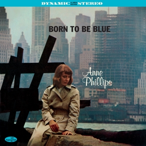 Phillips, Anne – Born To Be Blue
