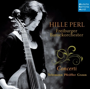 Perl, Hille & Petra Mullejans & Freiburger Barockorchester – Hille Perl - Concerti
