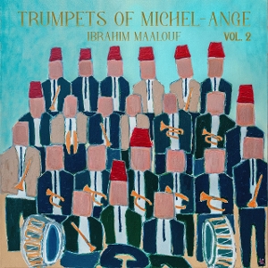 Maalouf, Ibrahim – Trumpets of Michel-Ange Vol. 2