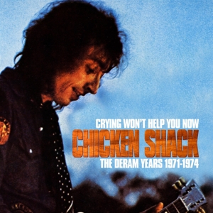 Chicken Shack & Stan Webb – Crying Won't Help You Now