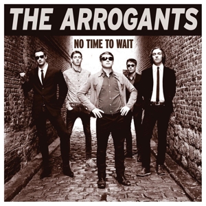 Arrogants – No Time To Wait