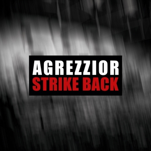 Agrezzior – Strike Back