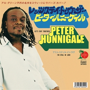 Hunnigale, Peter – 7-Let's Stay Together / I'm Still In Love