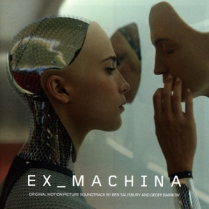 Barrow, Geoff & Ben Salis – Ex Machina Original Motion Picture