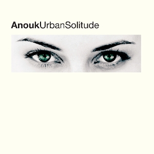 Anouk – Urban Solitude