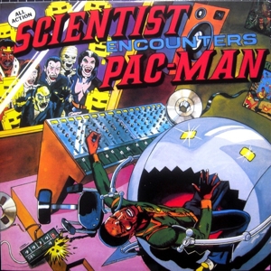 Scientist – Encounters Pac-Man At Channel One
