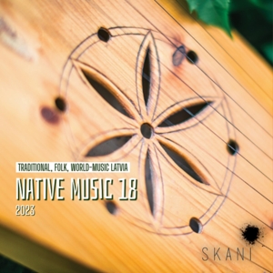 V/A – Native Music 18: Traditional, Folk, World-Music Latvia