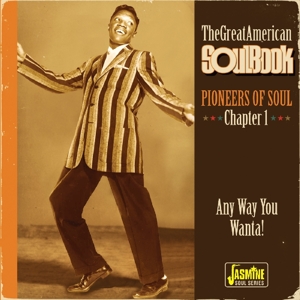 V/A – The Great American Soul Book - Pioneers of Soul Chapter 1 (Any Way You Wanta!)