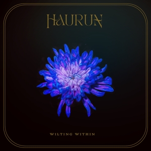 Haurun – Wilting Within
