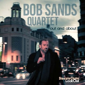 Bob Sands Quartet – Out and About