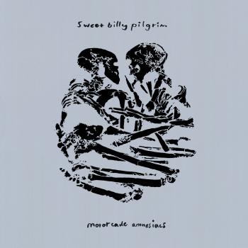 Sweet Billy Pilgrim – Motorcade Amnesiacs