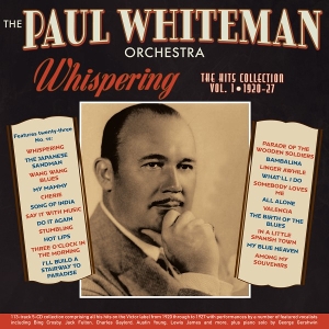 Paul Whiteman Orchestra – Whispering - the Hits Collection Vol.1 1920-27