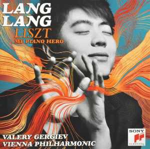 Lang Lang – Liszt - My Piano Hero