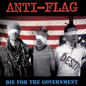 Anti-Flag – Die For the Government