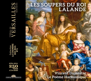 Dumestre, Vincent – Lalande: Les Soupers Du Roy