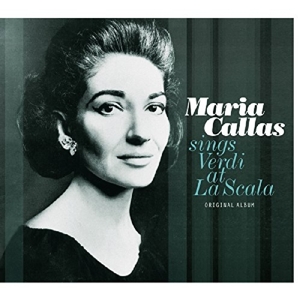 Callas, Maria – Sings Verdi At La Scala
