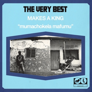 Very Best – Makes a King
