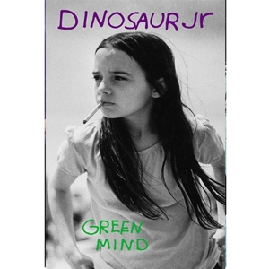 Dinosaur Jr. – Green Mind
