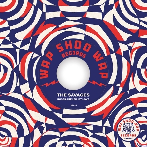 Savages & the You Know Who Group – 7-Roses Are Red My Love