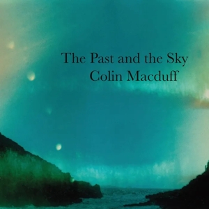 Macduff, Colin – The Past and the Sky