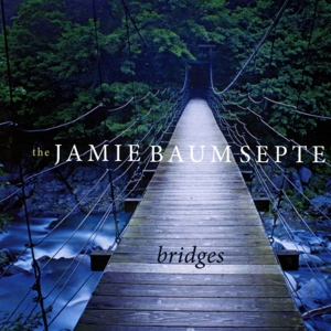 Baum, Jamie -Septet- – Bridges