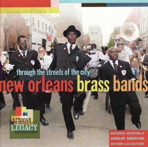 V/A – New Orleans Brass Bands. Through the Streets of Th