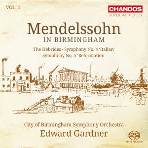 Gardner, Edward & City of Birmingham Symphony Orchestra – Mendelssohn In Birmingham Vol. 1